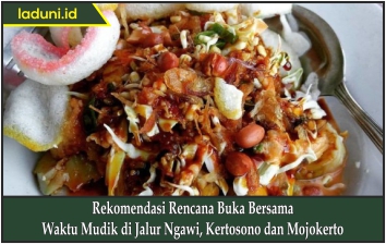 Rekomendasi Rencana Buka Bersama Waktu Mudik Di Jalur Ngawi Kertosono Dan Mojokerto Daerah Laduni Id
