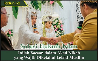 Inilah Bacaan Dalam Akad Nikah Yang Wajib Diketahui Lelaki Muslim Nikah Laduni Id